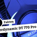 5 Fakten, die du noch nicht über den Beyerdynamic DT 770 Pro wusstest